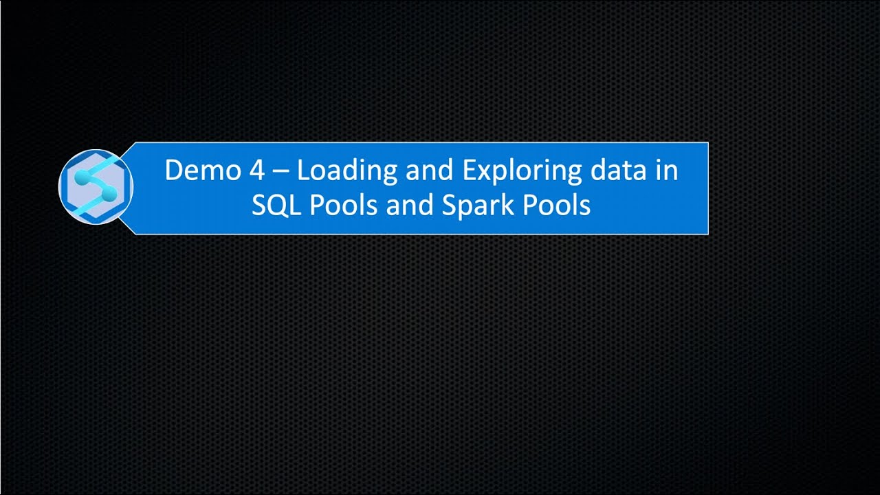 Demo 4 Loading data in SQL and Spark Pools