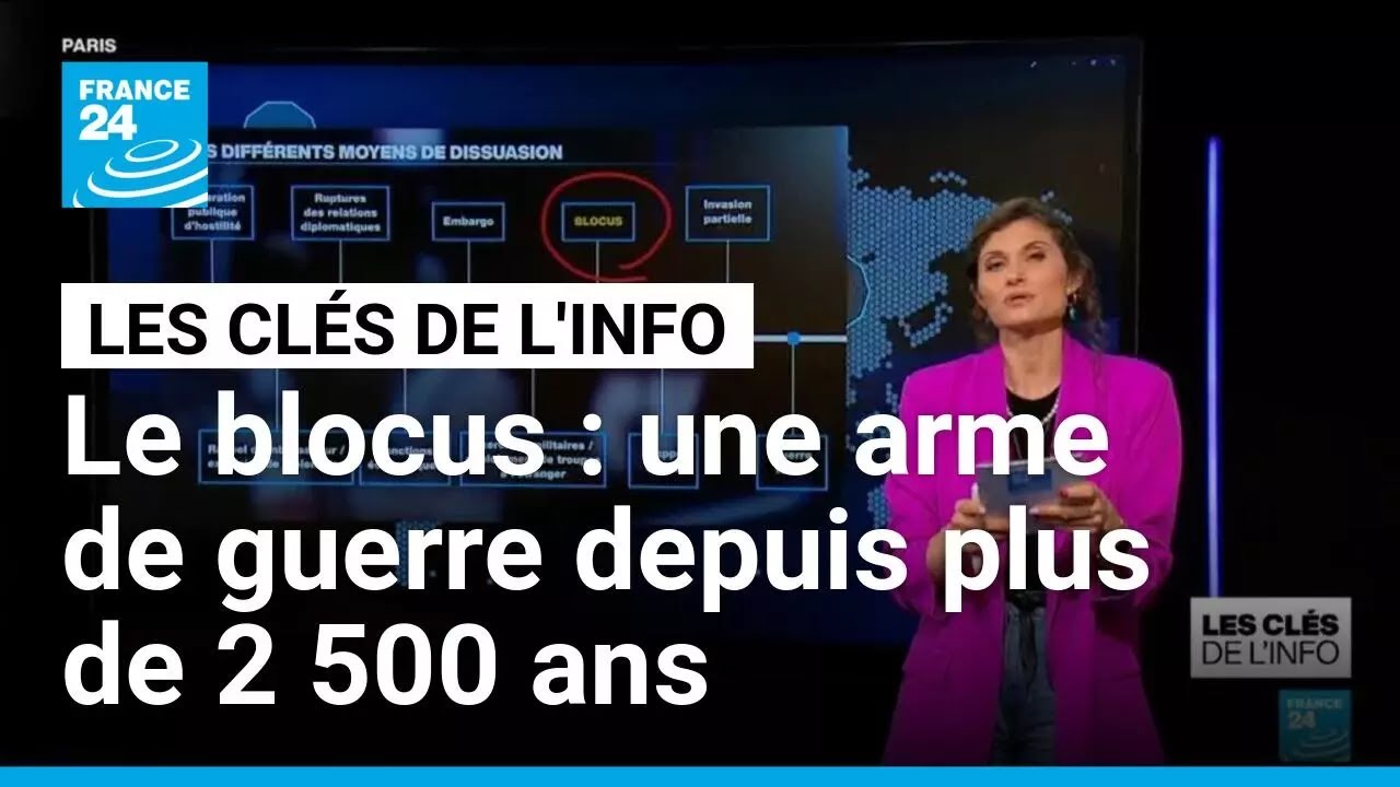 Le blocus : une arme de guerre depuis plus de 2500 ans &bull; FRANCE 24