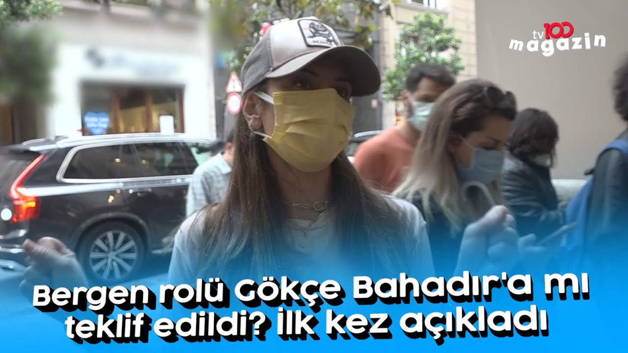 Serenay Sarıkaya ayrılınca Bergen rolü Gökçe Bahadır'a mı teklif edildi? İlk kez açıkladı!