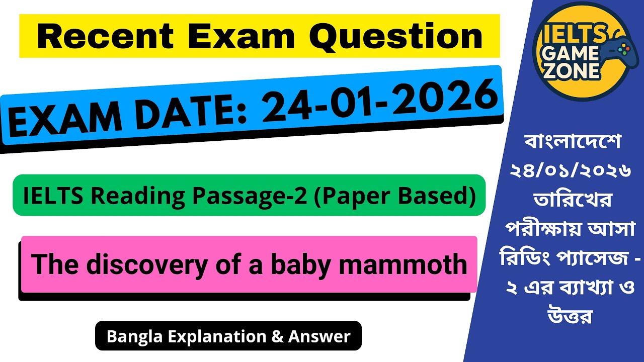 IELTS Reading Recent Exam Question | 24 Jan 2026 | Passage: The discovery of a baby mammoth