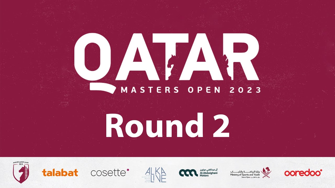 Qatar Masters Open 2023 | Round 2