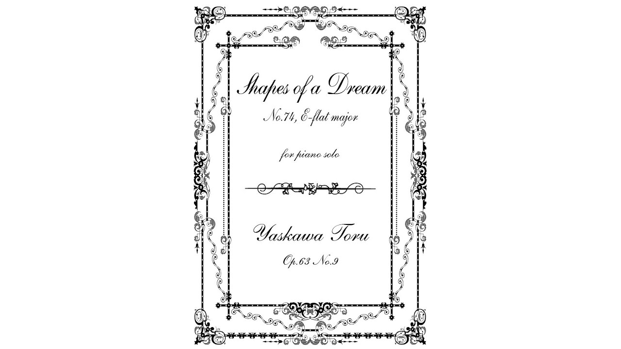 YASKAWA Toru: Shapes of a Dream No.74 for Piano Solo