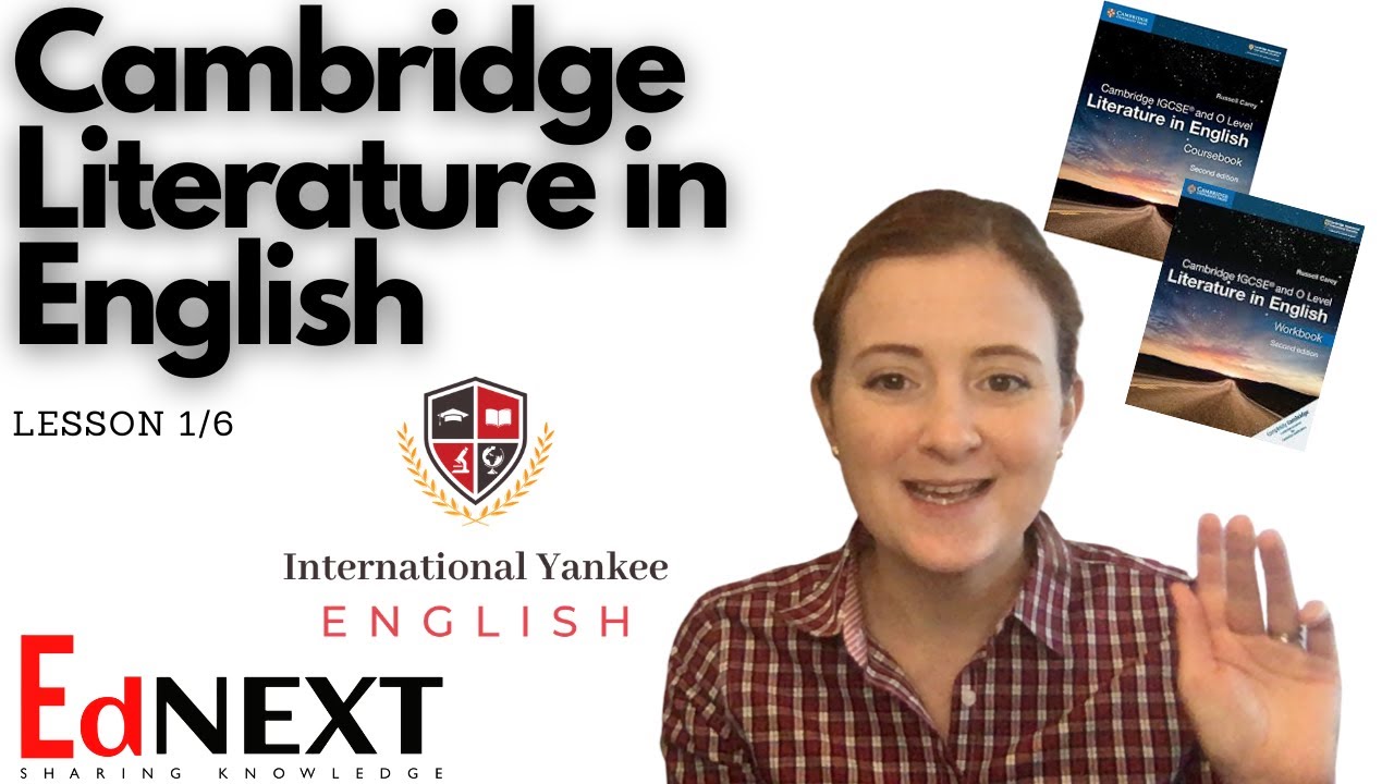 Video Lesson 1: Cambridge Literature in English IGCSE and O Levels