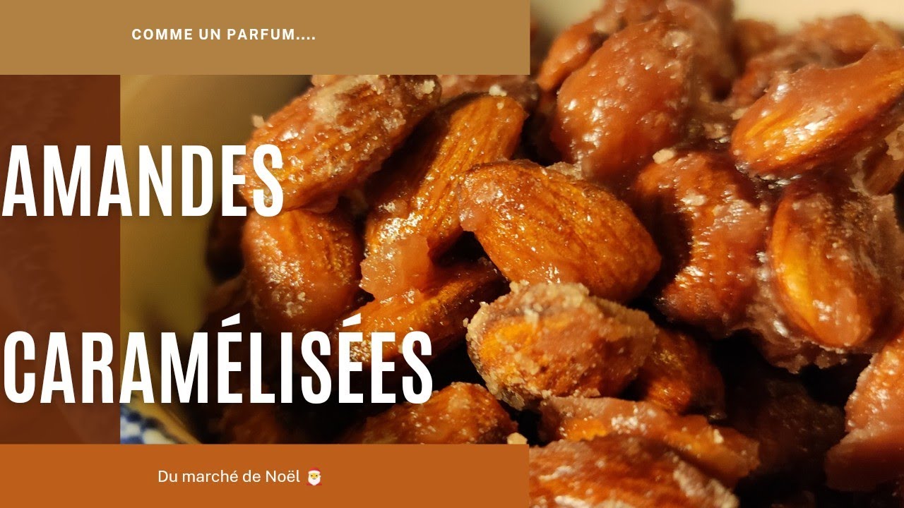 AMANDES CARAM&Eacute;LIS&Eacute;ES COMME AU MARCH&Eacute; DE NO&Euml;L 🎅✨🌲🎁N&deg;62
