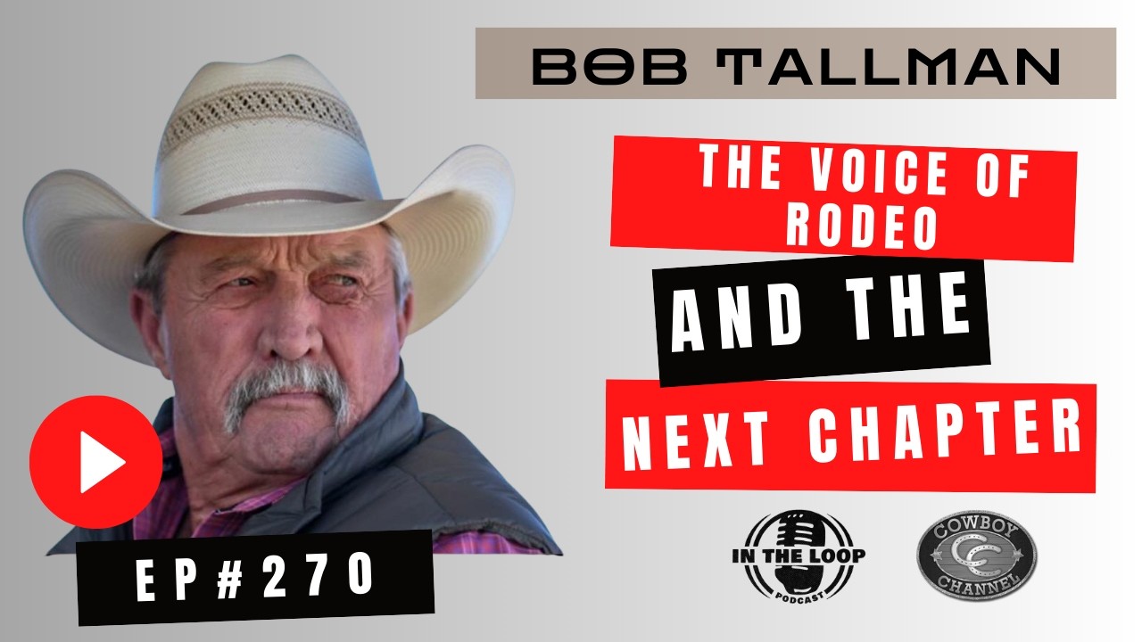 The Voice of Rodeo - And the Next Chapter | Bob Tallman