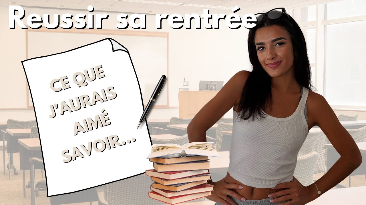 R&Eacute;USSIR SA RENTR&Eacute;E | CONSEILS LYC&Eacute;E | GRWM