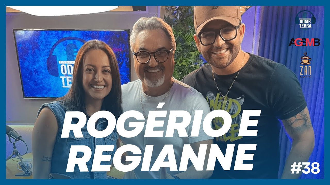 PODCAST #38 - Rogério e Regianne