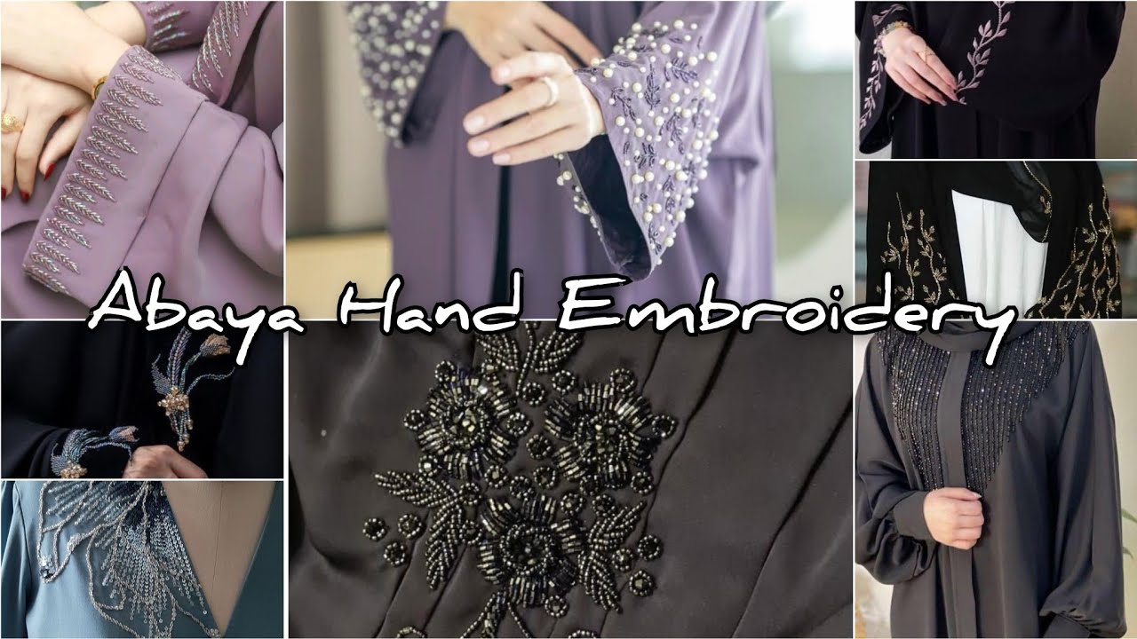 30+ 💥 Latest Abaya Hand Embroidery Designs | Elegant & Classy Abaya Sleeves & Front Embroidery Ideas