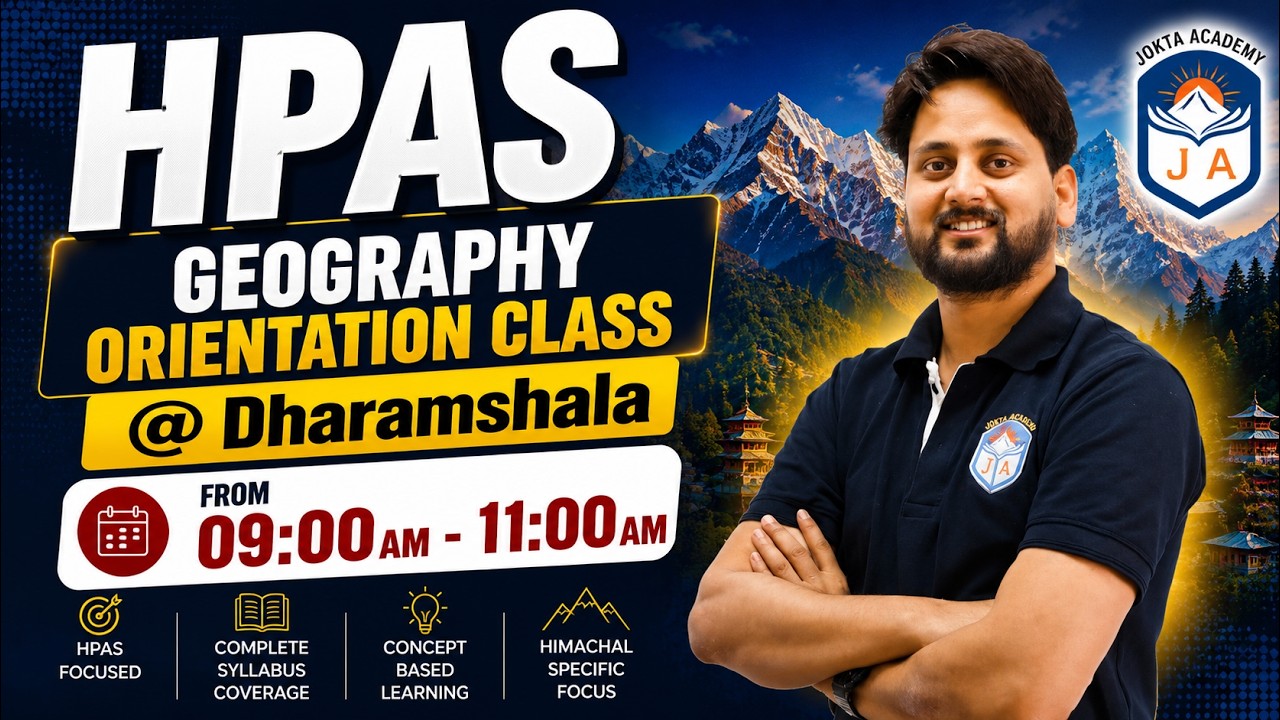 HPAS Orientation class 05: Geography | JOKTA ADACEMY DHARAMSHALA