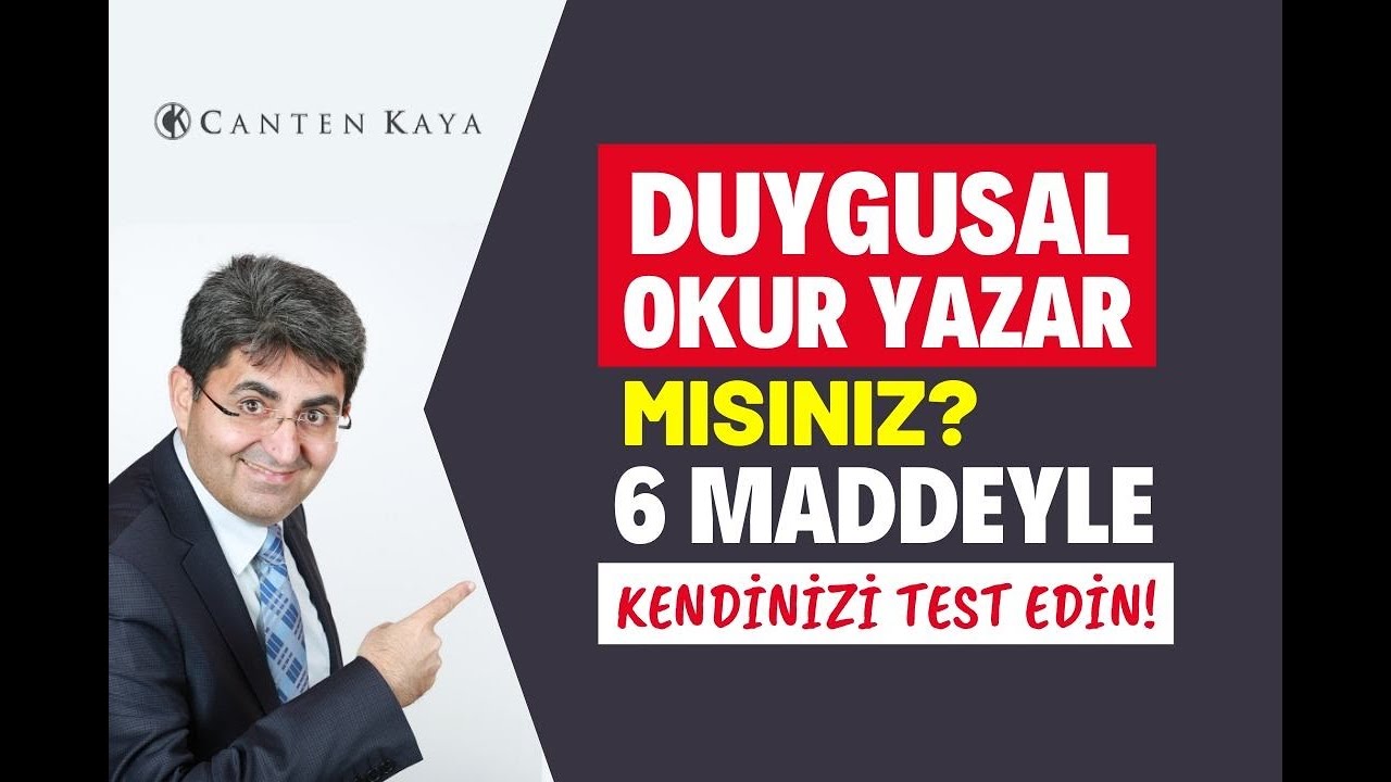 DUYGUSAL OKUR YAZAR MISINIZ 6 MADDEYLE KENDİNİZİ TEST EDİN! | Canten Kaya