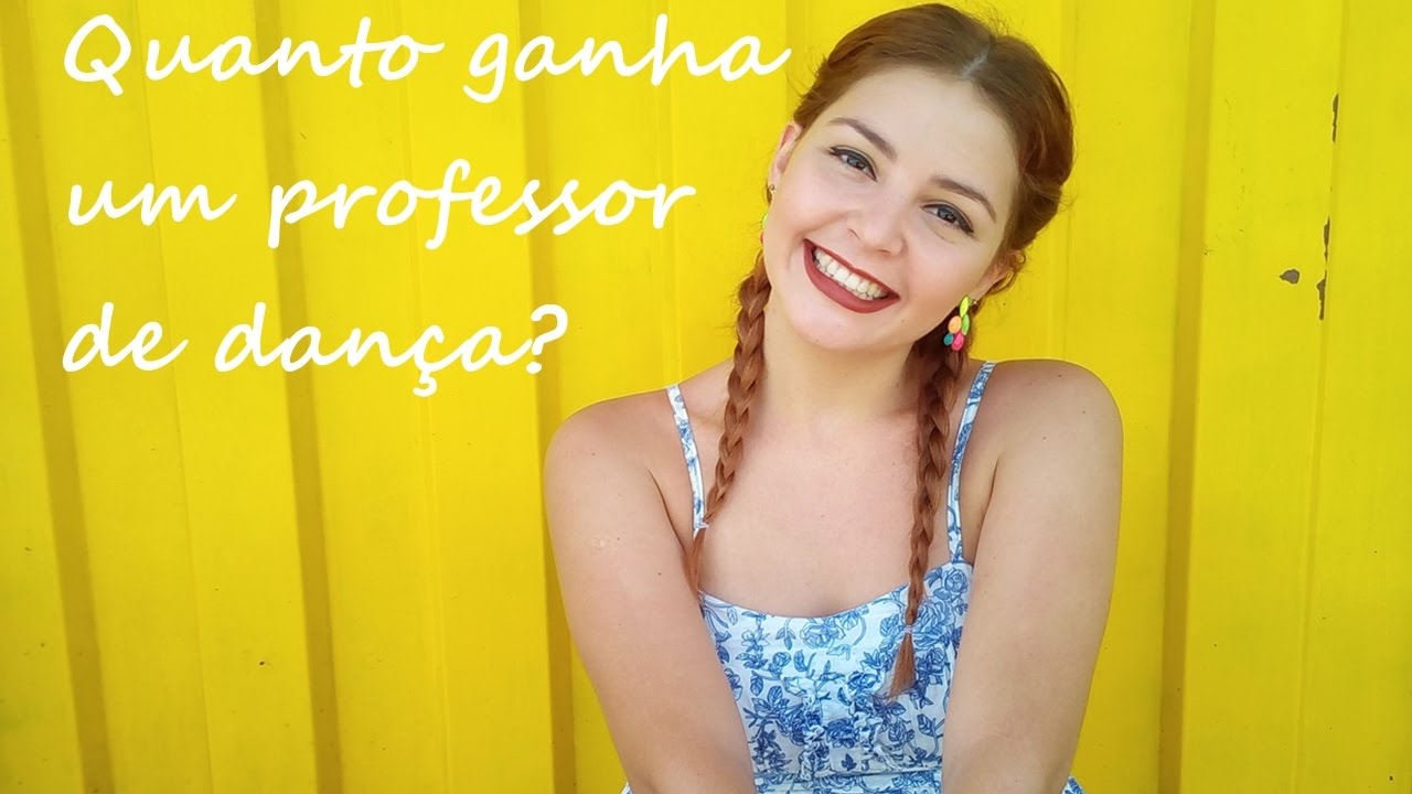 Quanto ganha um professor de Dan&ccedil;a?