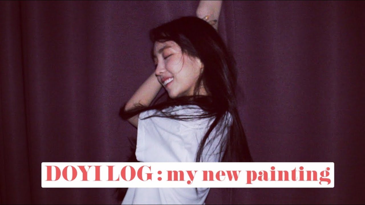 DOYI LOG _ 07 (new painting 🎨)