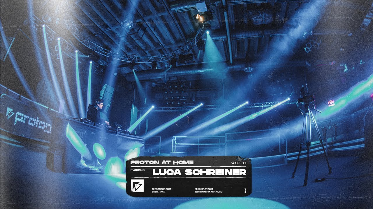 LUCA SCHREINER – PROTON AT HOME vol.3