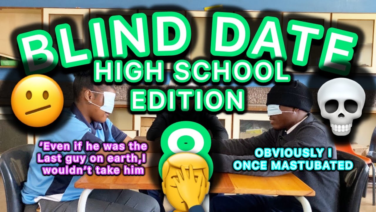 BLIND DATE🌟[High School Edition 8]😏💀😂