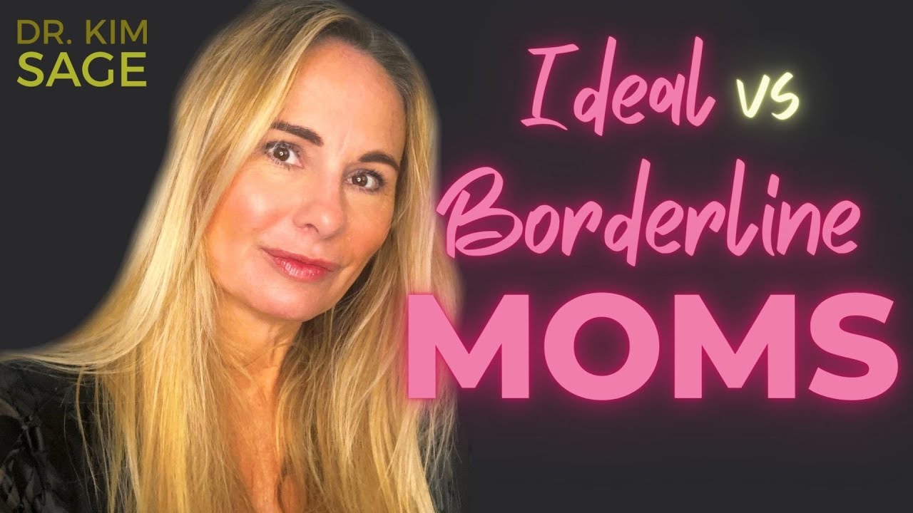 HEALTHY VS BORDERLINE PERSONALITY DISORDER MOMS:  HEALTHY MOTHERING VS BPD MOTHERING