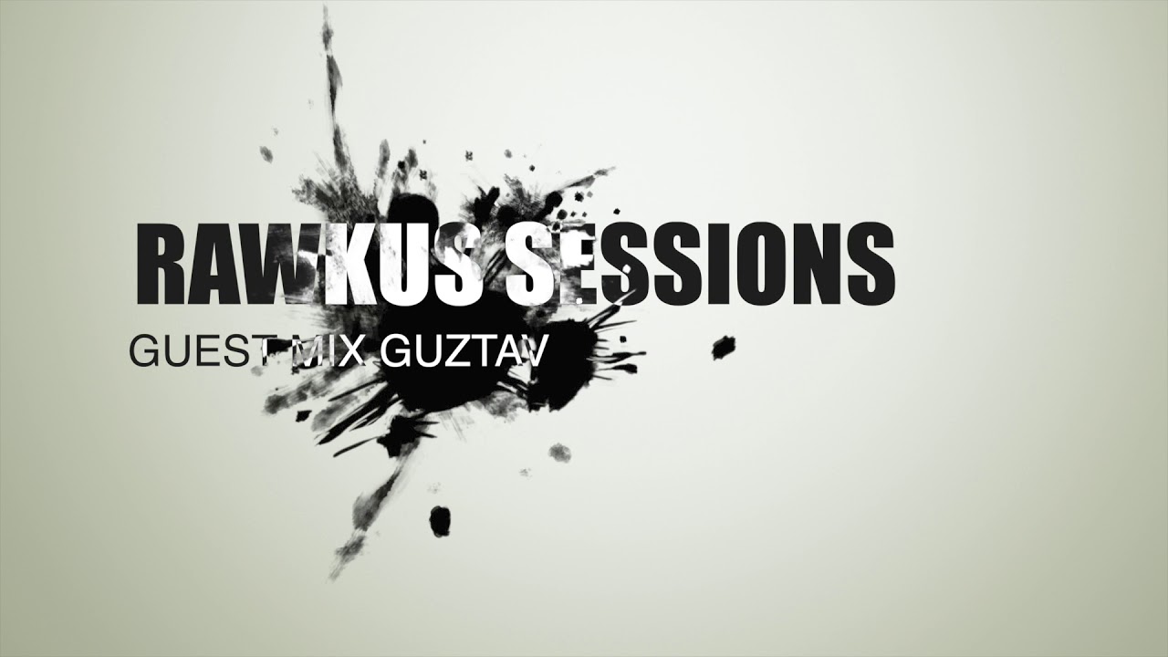 RAWKUS SESSIONS GUEST MIX GUZTAV | South African HOUSE MUSIC