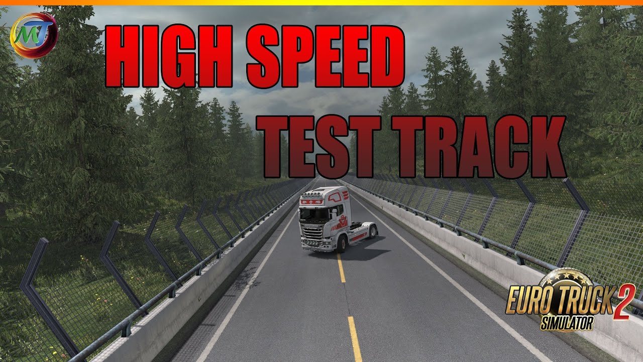 ETS2 MODS - Hight Speed Test Track - ETS2 1.36 - 1.37