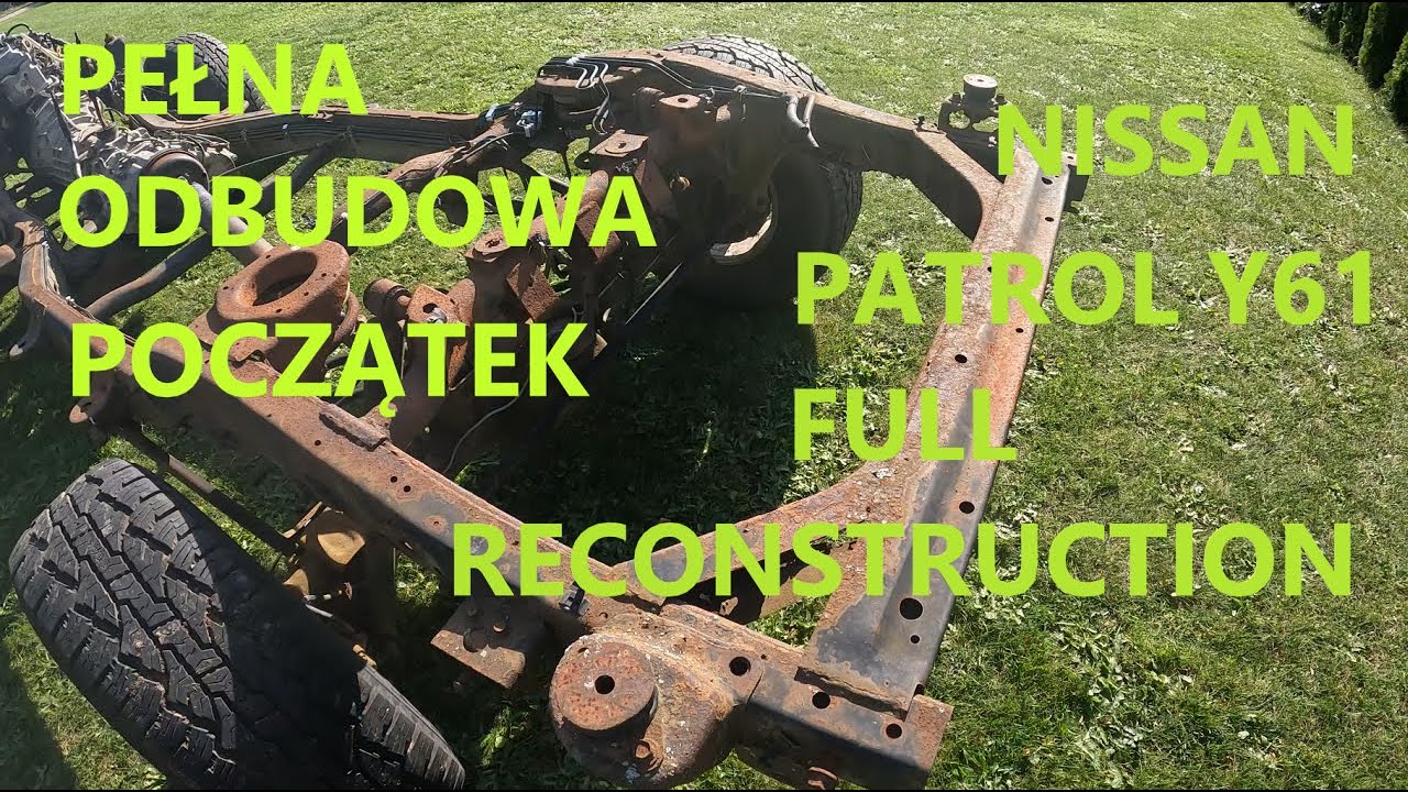 NISSAN PATROL Y61 START REBUILDING || POCZĄTEK ODBUDOWY