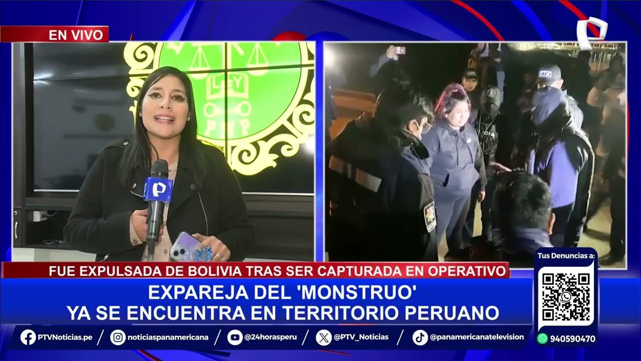 Pareja sentimental del 'Monstruo' llega al Perú tras ser expulsada por autoridades bolivianas