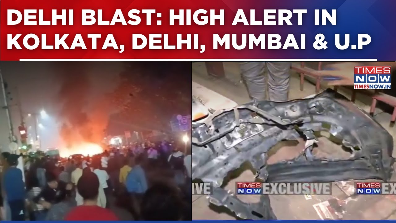 Car Blast Near Delhi's Red Fort: 8 Dead, 24 Injured; High Alert In Kolkata, Delhi, Mumbai & U.P