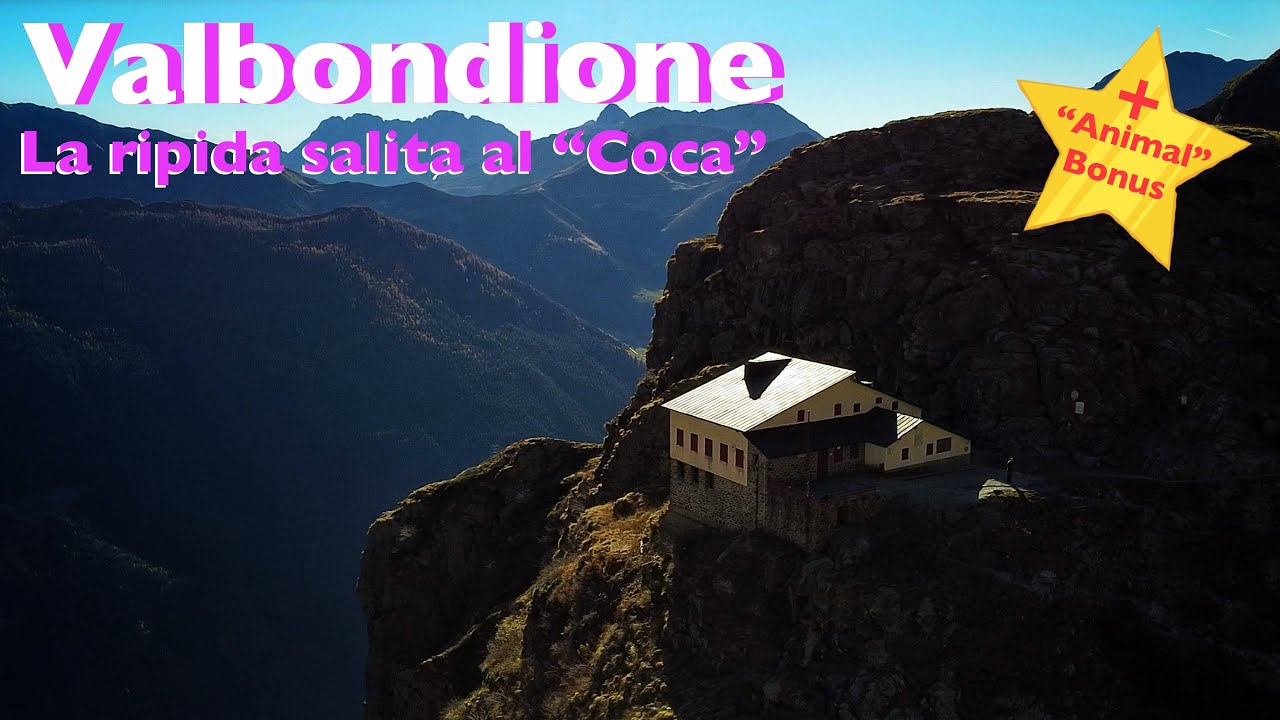 VALBONDIONE… la ripida salita al “Coca”