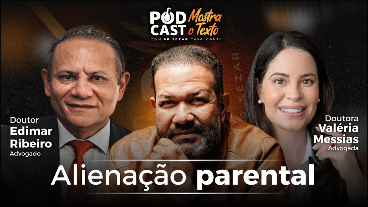 ALIENA&Ccedil;&Atilde;O PARENTAL - DR. EDIMAR RIBEIRO, DR.a VAL&Eacute;RIA E PR. SEZAR CAVALCANTE  -  12/01/26 (AO VIVO)