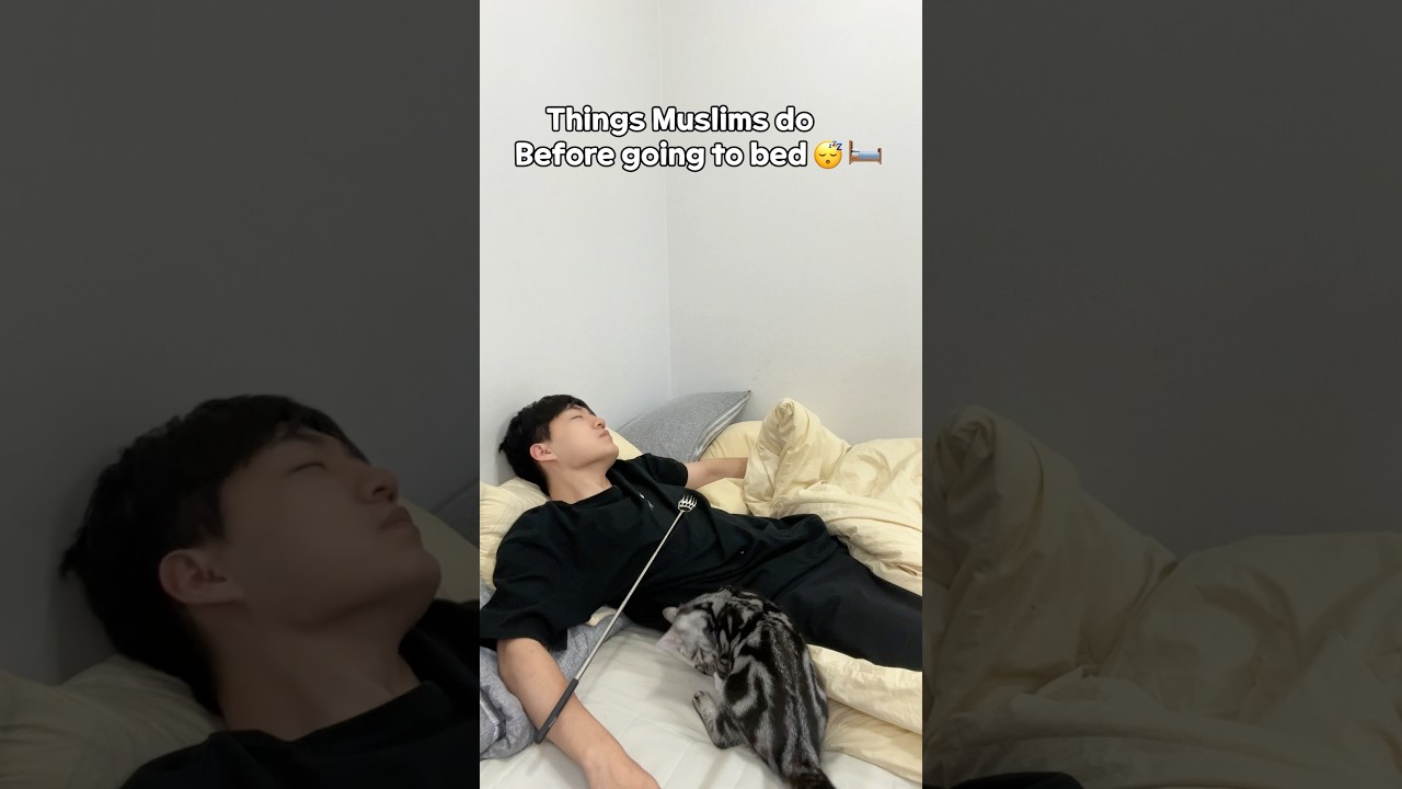 Things Muslims do before going to bed 😴🛌