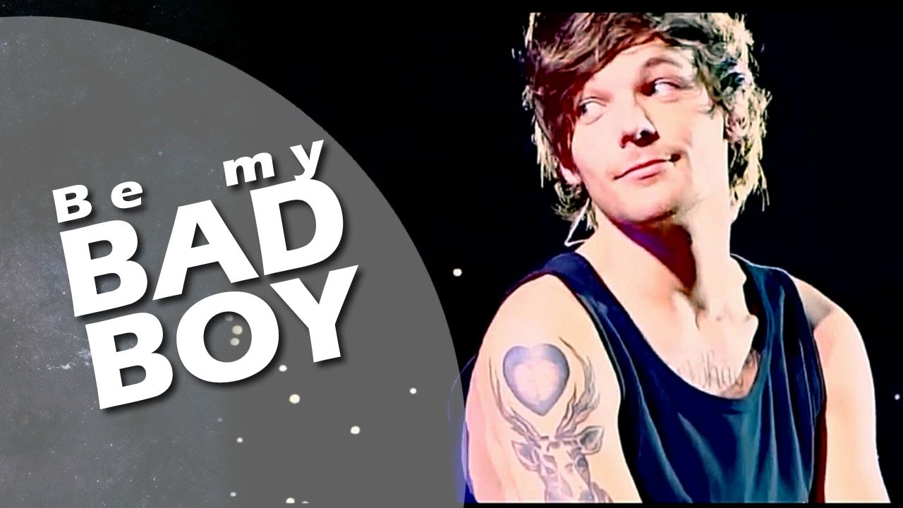 Louis Tomlinson || BAD BOY ||