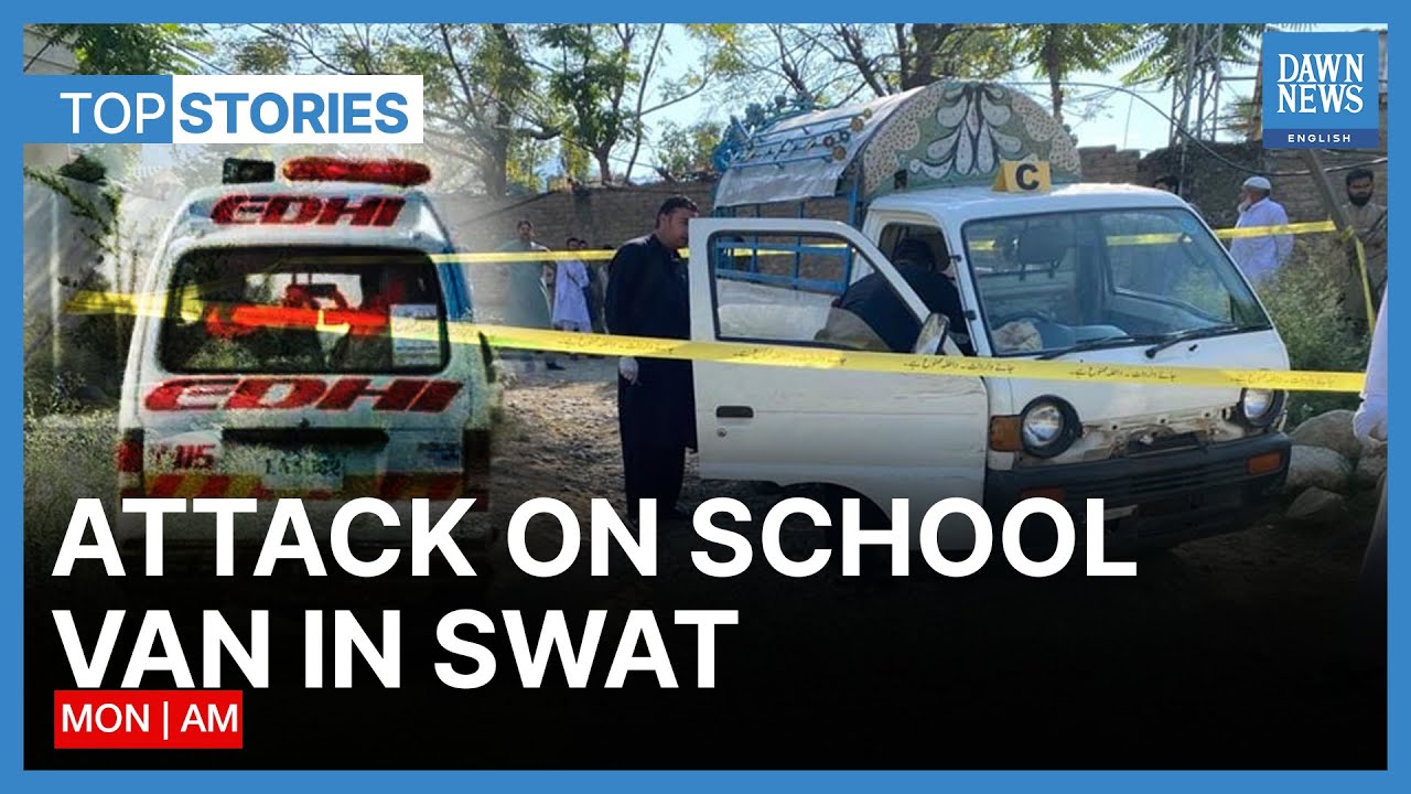 Gunmen Attack School Van In Swat | Top Stories | Dawn News English