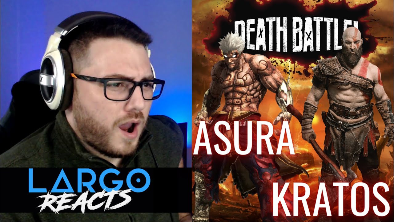 DEATH BATTLE: Asura Vs Kratos - Largo Reacts