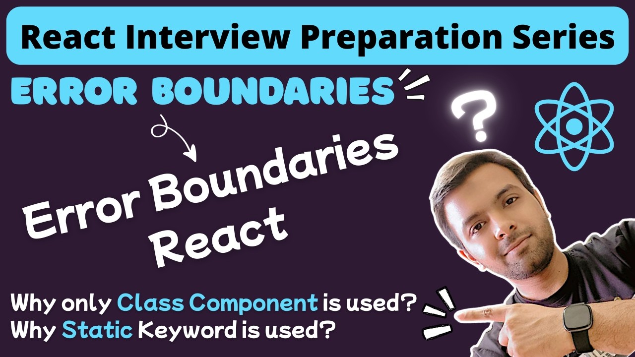 Error Boundaries in React | How React Handles Errors | Why only Class Component | Why static Keyword