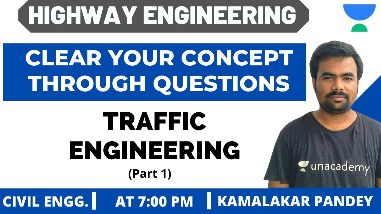 L 10 | Traffic Engineering (Part 1) | Learn Concept Through Questions | GATE/ESE 2021