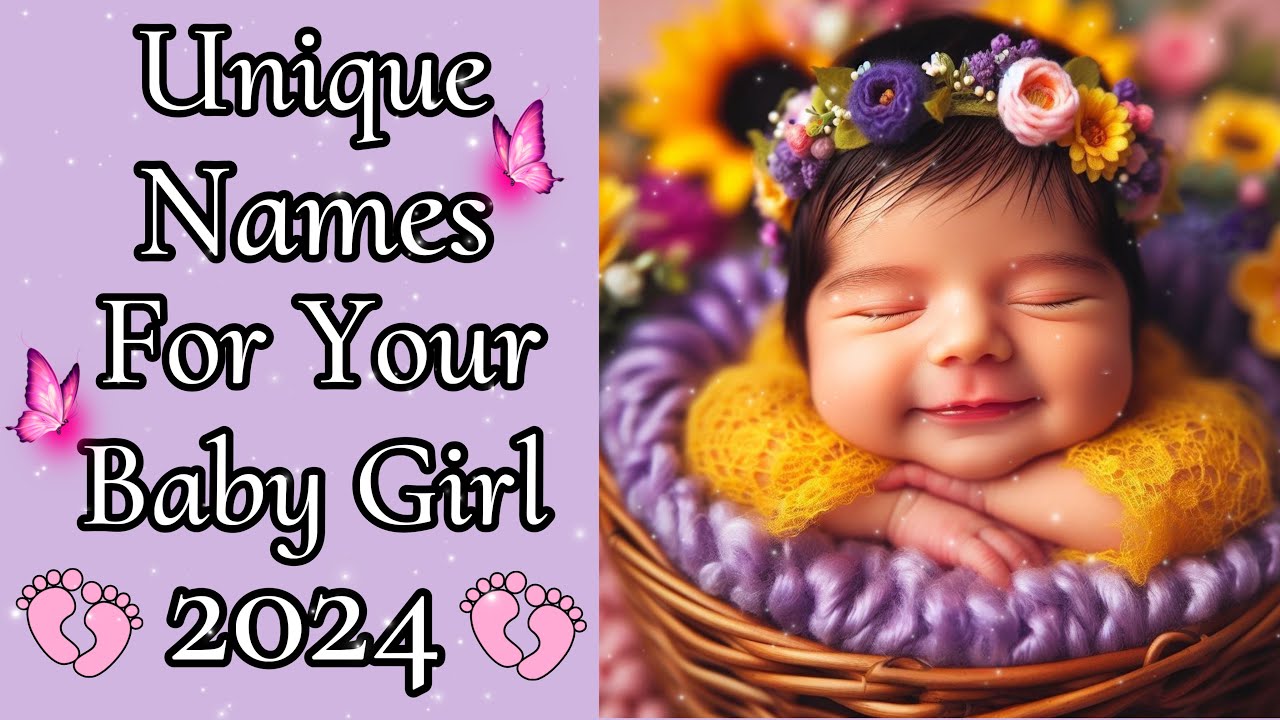 50+ Unique Baby Girl Names 2024 || New Baby Girl Names || Baby Girl Names 2024 || Baby Names 2024