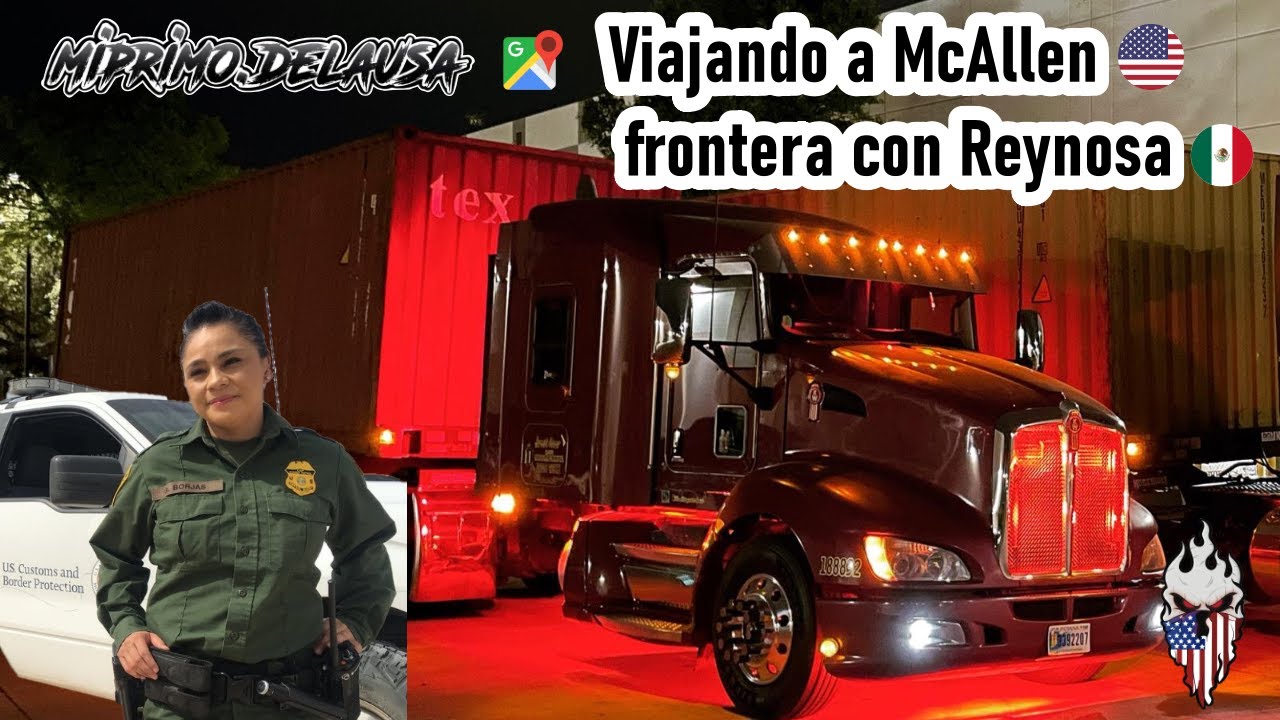 📍Viajando a McAllen 🇺🇸frontera con Reynosa🇲🇽Nos Pararon ⁉️
