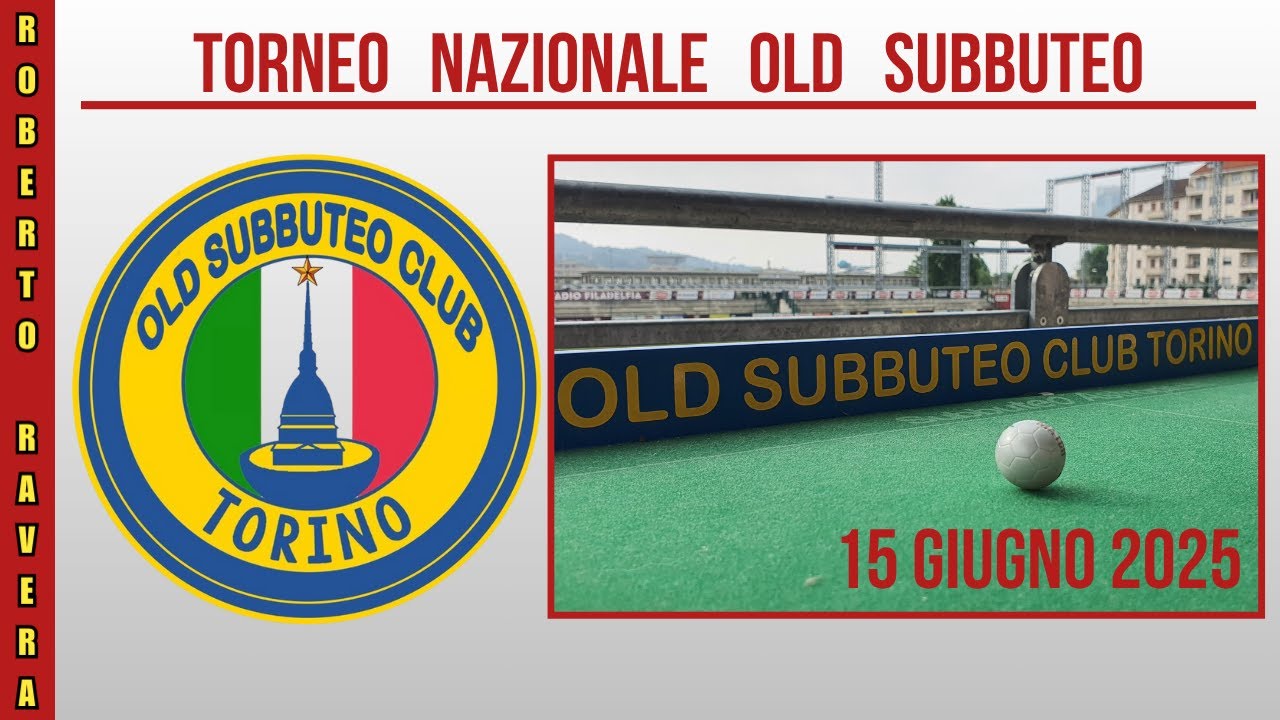 TORNEO NAZIONALE OLD SUBBUTEO - OSC TORINO - SECONDA PARTE