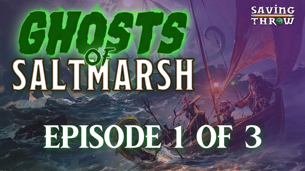 Ghosts of Saltmarsh - Episode 1 of 3 - D&D Actual Play - Pirates of Salt Bay Prequel