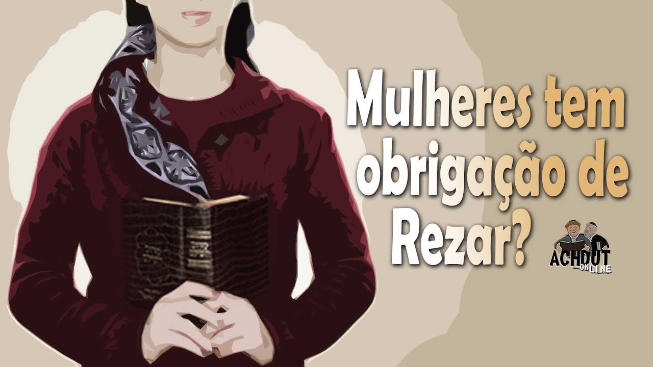 Mulheres tem obrigação de rezar? - Programa Láma Rabino 101