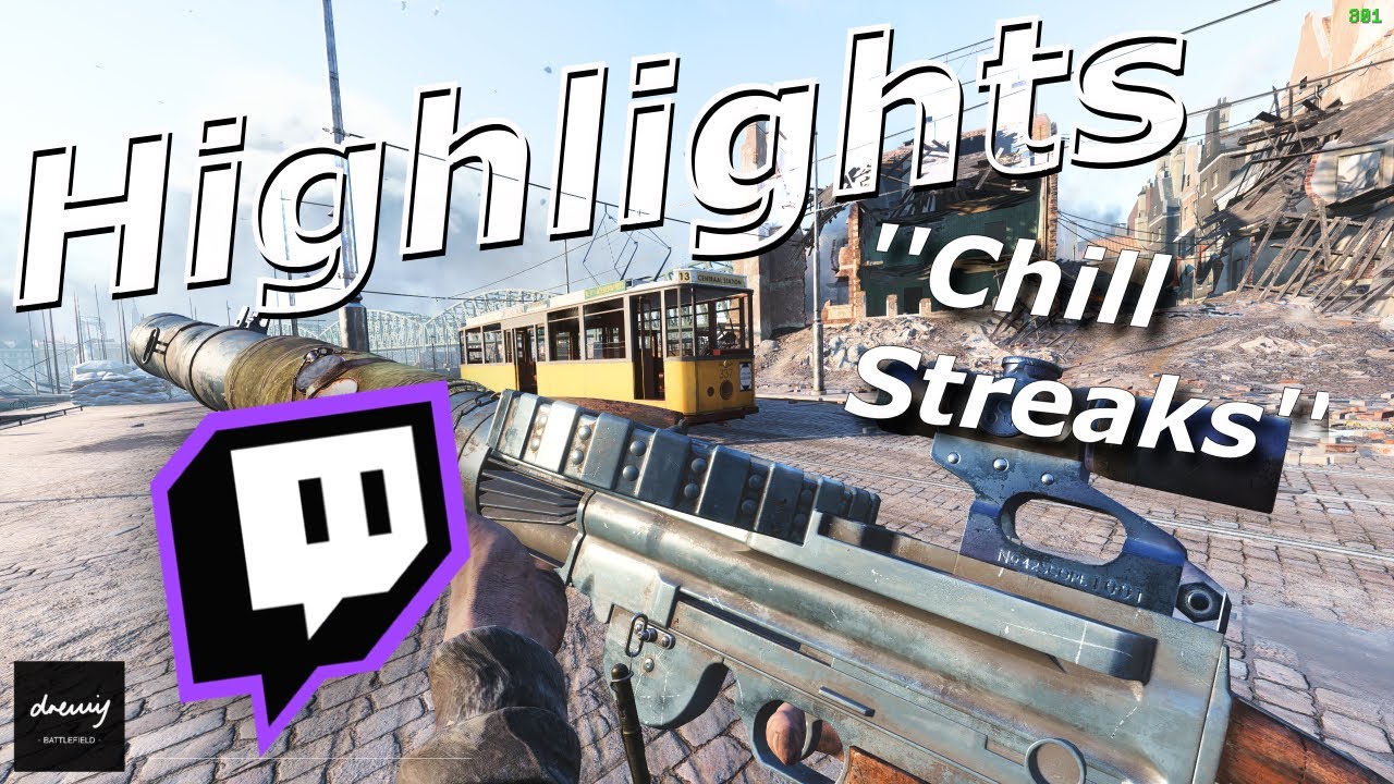 ''Chill Streaks'' TWITCH Highlights #2 - 1440p - Battlefield V