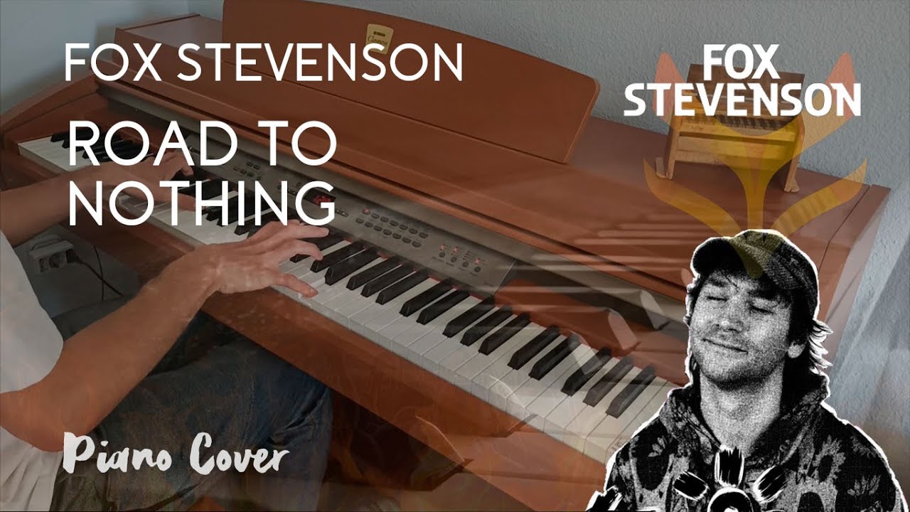 Fox Stevenson - Road To Nothing [Piano Cover]