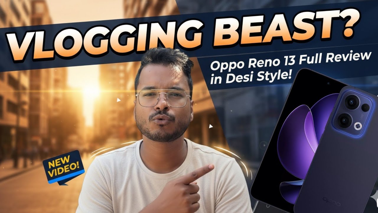 Vlogging Beast? Oppo Reno 13 Full Review in Desi Style!