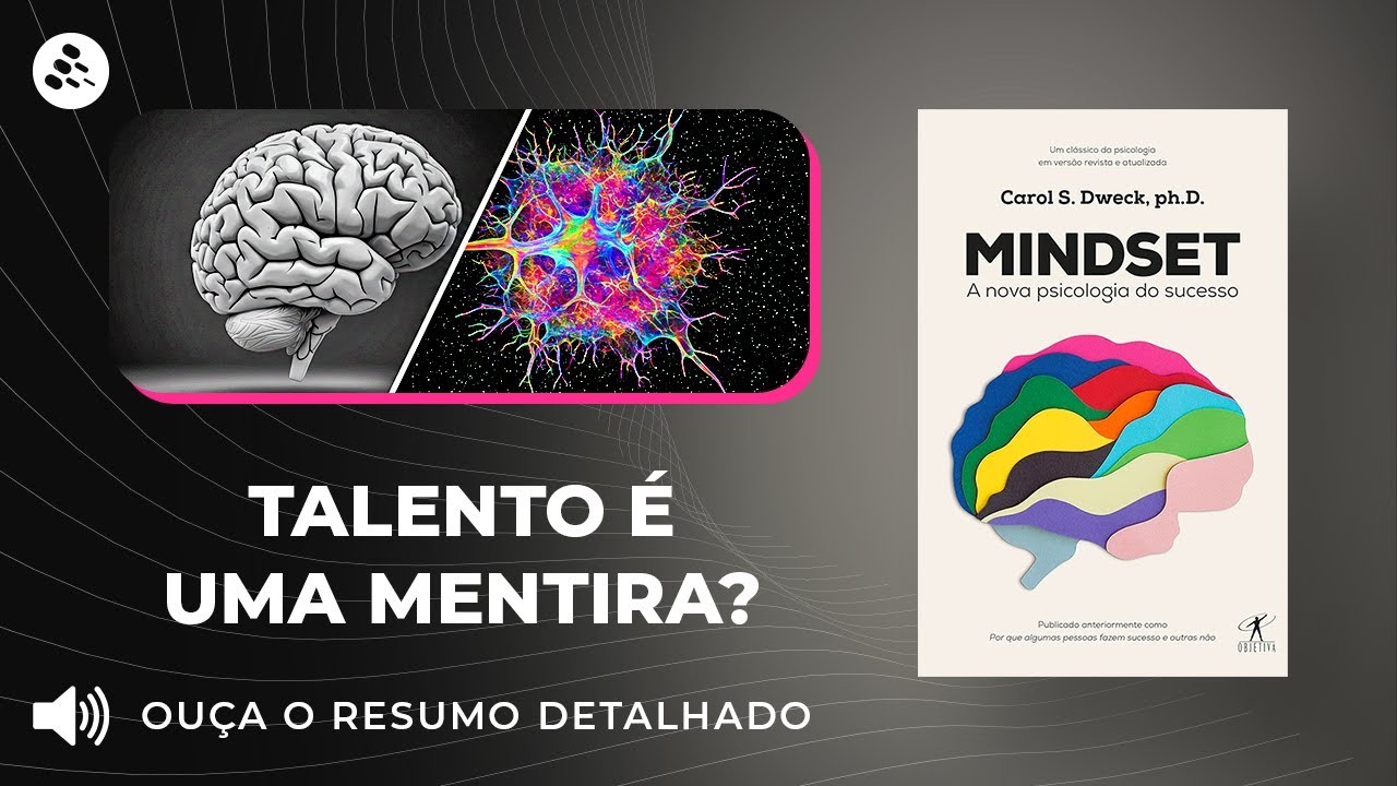 Mindset Carol Dweck: Resumo Audiobook | A Nova Psicologia do Sucesso