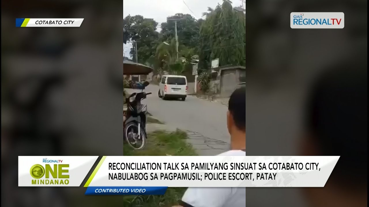 One Mindanao: Reconciliation talk sa pamilyang Sinsuat sa Cotabato City, nabulabog sa pagpamusil