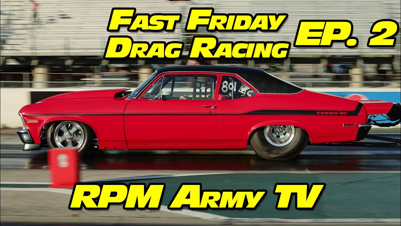 🏁 Fast Friday Drag Racing EP. 2 on RPM Army TV 🏁