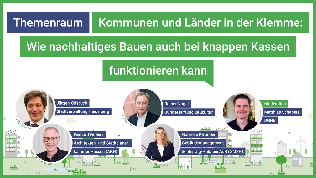 Wie nachhaltiges Bauen auch bei knappen Kassen funktionieren kann | DGNB Jahreskongress 2026