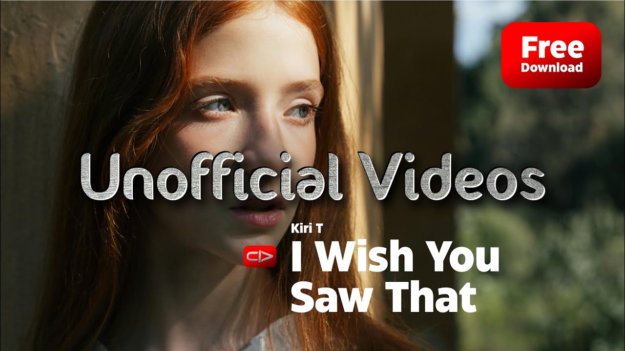 I Wish You Saw That  - Kiri T (unofficial videos)