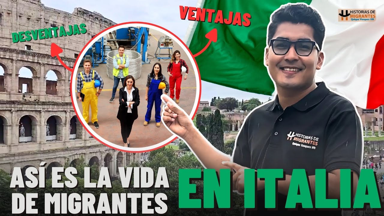 Así es la vida para migrantes en Italia  VENTAJAS - DESVENTAJAS 😱