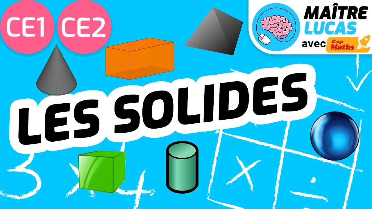 Les solides CE1 - CE2 - Cycle 2 - Maths - Mathématiques - Géométrie