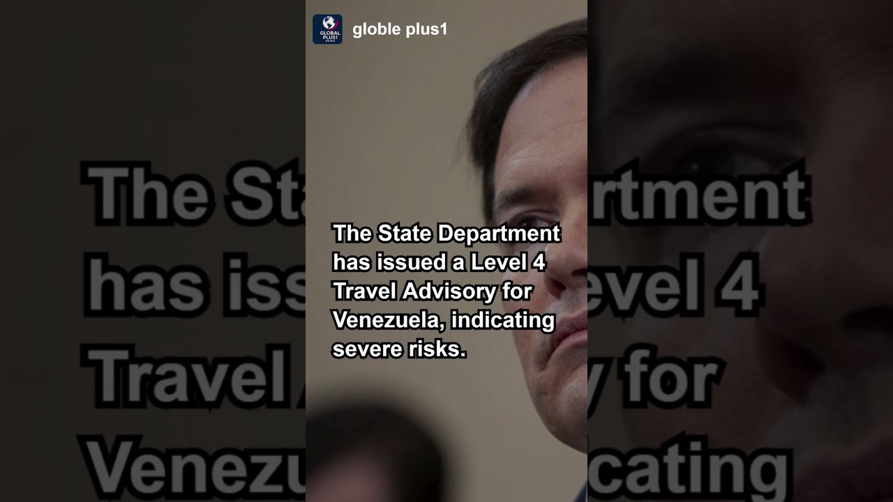U.S. Issues Level 4 Travel Warning for Venezuela | Extreme Risk of Detention & Torture