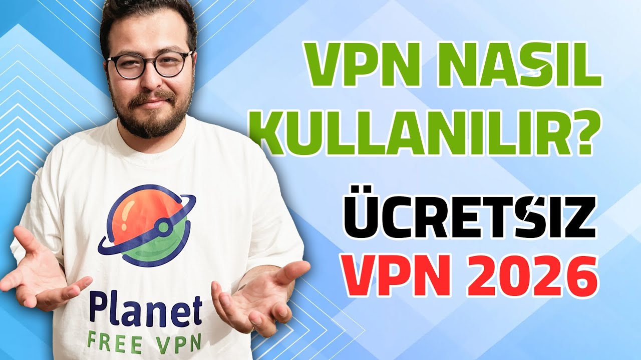 VPN nasıl kullanılır? Hangi VPN'i seçmeli 2026! Ücretsiz VPN incelemesi!