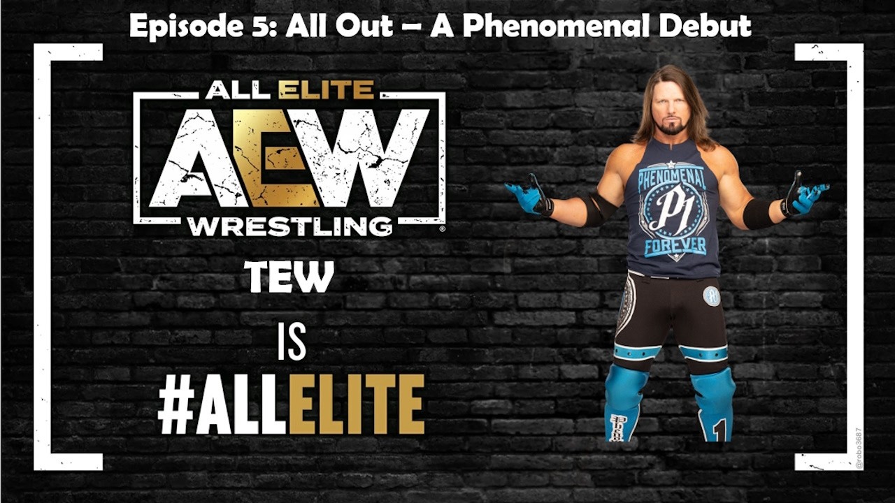 TEW IX AEW E5 A Phenomenal Debut - All Out 2019